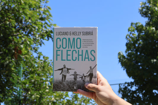 Como Flechas - Preparando e projetando os filhos para o propósito divino | Luciano e Kelly Subirá