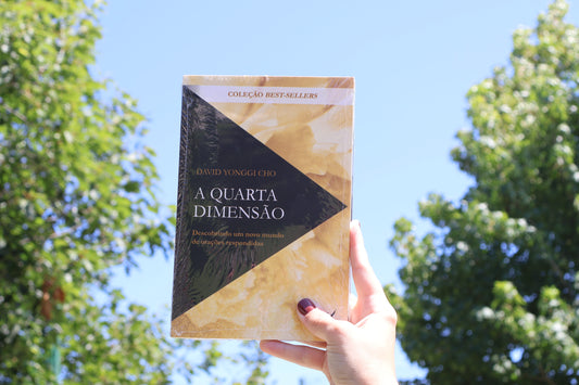A Quarta Dimensão - Descobrindo um novo mundo de orações respondidas | David Paul Yonggi Cho