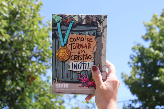 Como se tornar um cristão inútil | Rodrigo Bibo